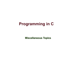 Programming in C Miscellaneous Topics