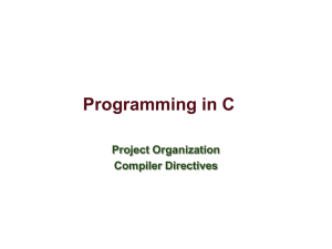 Programming in C Project Organization Compiler Directives