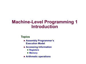 Machine-Level Programming 1 Introduction Topics Assembly Programmer’s