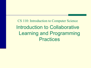 Introduction to Collaborative Learning and Programming Practices CS 110: Introduction to Computer Science
