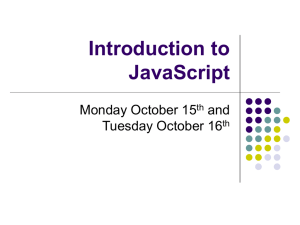 Introduction to JavaScript Monday October 15 and