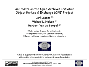 An Update on the Open Archives Initiative Carl Lagoze Michael L. Nelson