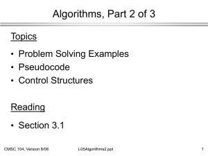 Algorithms, Part 2 of 3 Topics Problem Solving Examples Pseudocode