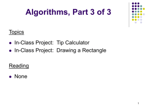 Algorithms, Part 3 of 3 Topics In-Class Project:  Tip Calculator