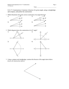 G.G.17: Constructions: Construct a bisector of a given angle, using... and compass, and justify the construction