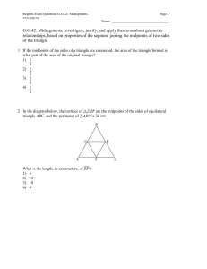 G.G.42: Midsegments: Investigate, justify, and apply theorems about geometric