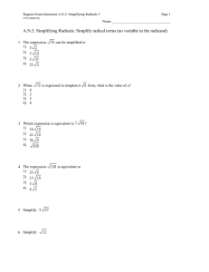 A.N.2: Simplifying Radicals: Simplify radical terms (no variable in the...