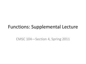 Functions: Supplemental Lecture CMSC 104—Section 4, Spring 2011