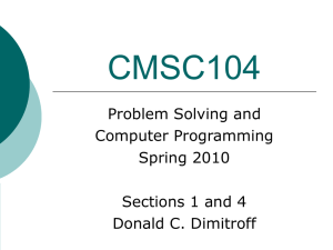 CMSC104 Problem Solving and Computer Programming Spring 2010