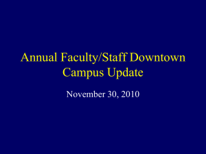 Annual Faculty/Staff Downtown Campus Update November 30, 2010