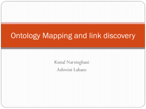 Ontology Mapping and link discovery Kunal Narsinghani Ashwini Lahane