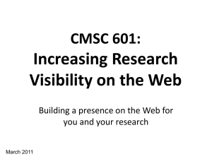 Increasing Research Visibility on the Web CMSC 601: