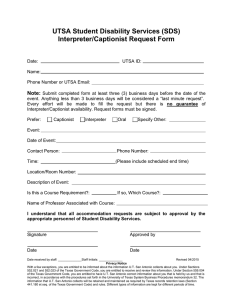 UTSA Student Disability Services (SDS) Interpreter/Captionist Request Form  Note: