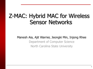 Z-MAC: Hybrid MAC for Wireless Sensor Networks Department of Computer Science
