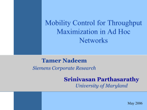 Mobility Control for Throughput Maximization in Ad Hoc Networks Srinivasan Parthasarathy
