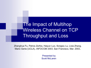 The Impact of Multihop Wireless Channel on TCP Throughput and Loss .