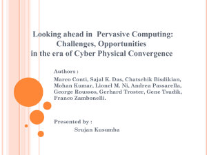 Looking ahead in  Pervasive Computing: Challenges, Opportunities