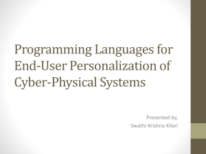 Programming Languages for End-User Personalization of Cyber-Physical Systems Presented by,
