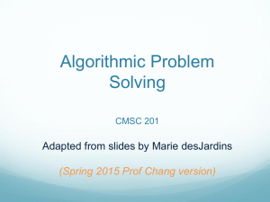 Algorithmic Problem Solving Adapted from slides by Marie desJardins