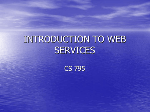 INTRODUCTION TO WEB SERVICES CS 795