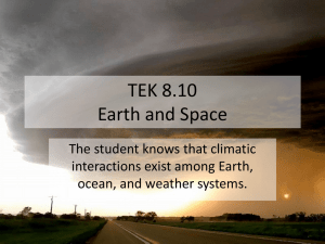 TEK 8.10 Earth and Space The student knows that climatic