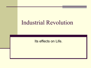 Industrial Revolution Its effects on Life.