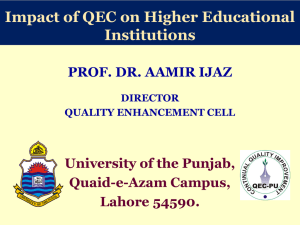 Impact of QEC on Higher Educational Institutions PROF. DR. AAMIR IJAZ