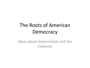 The Roots of American Democracy Ideas about Government and the Colonists