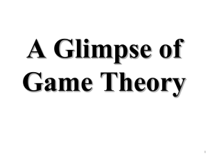 A Glimpse of Game Theory 1