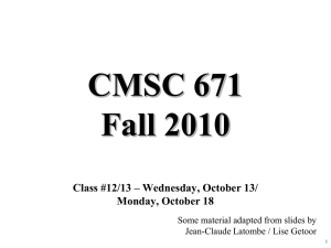 CMSC 671 Fall 2010 Class #12/13 – Wednesday, October 13/ Monday, October 18