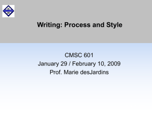 Writing: Process and Style CMSC 601 January 29 / February 10, 2009