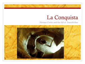 La Conquista Hernan Cortes and the fall of Tenochtitlan