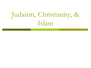 Judaism, Christianity, &amp; Islam