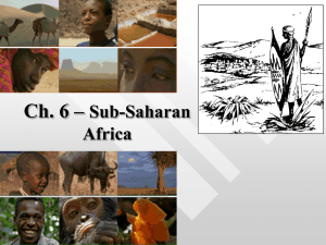 Ch. 6 – Sub-Saharan Africa