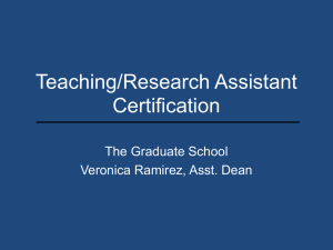 Teaching/Research Assistant Certification The Graduate School Veronica Ramirez, Asst. Dean