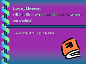Literary Elements, am reading? Carol Alford Rine, English Teacher