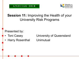 Session 11: University Risk Programs Presented by: • Toni Casey
