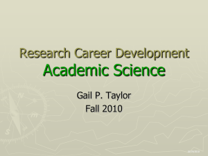 Academic Science Research Career Development Gail P. Taylor Fall 2010