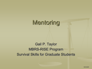 Mentoring Gail P. Taylor MBRS-RISE Program Survival Skills for Graduate Students