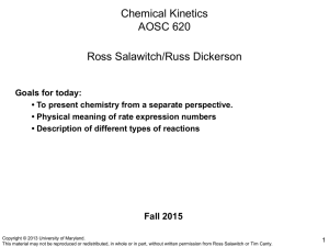 Chemical Kinetics AOSC 620 Ross Salawitch/Russ Dickerson Goals for today: