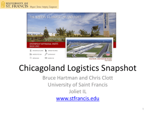 Chicagoland Logistics Snapshot Bruce Hartman and Chris Clott University of Saint Francis