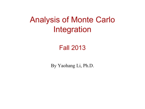 Analysis of Monte Carlo Integration Fall 2013 By Yaohang Li, Ph.D.