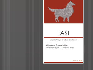 LASI Milestone Presentation Presented by: CS410 Red Group Linguistic Analysis for Subject Identification