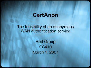 CertAnon The feasibility of an anonymous WAN authentication service Red Group