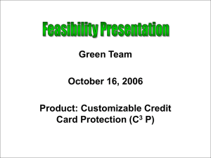 Green Team October 16, 2006 Product: Customizable Credit Card Protection (C