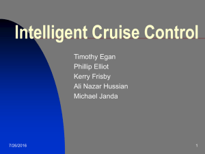 Intelligent Cruise Control Timothy Egan Phillip Elliot Kerry Frisby