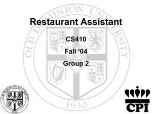 Restaurant Assistant CS410 Fall ‘04 Group 2