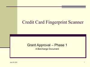 Credit Card Fingerprint Scanner – Phase 1 Grant Approval A BioCharge Document