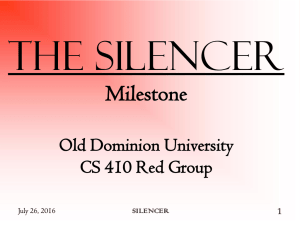 The Silencer Milestone Old Dominion University CS 410 Red Group