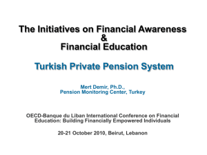 The Initiatives on Financial Awareness &amp; Financial Education Turkish Private Pension System